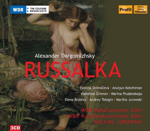 Dargomyzhsky: Rusalka