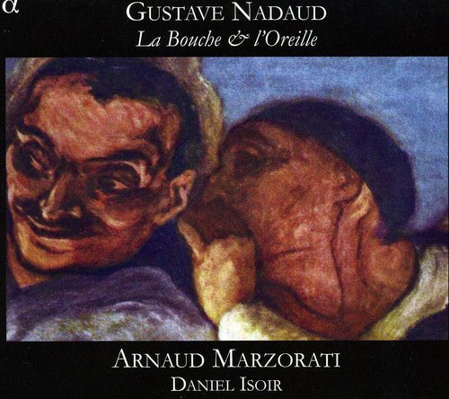 Nadaud: La Bouche & L'Oreille