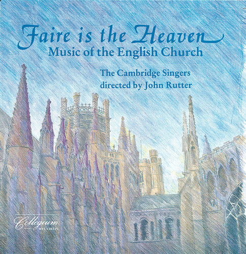 FAIRE IS THE HEAVEN - MUSIC OF THE ENGLISH CHURCH