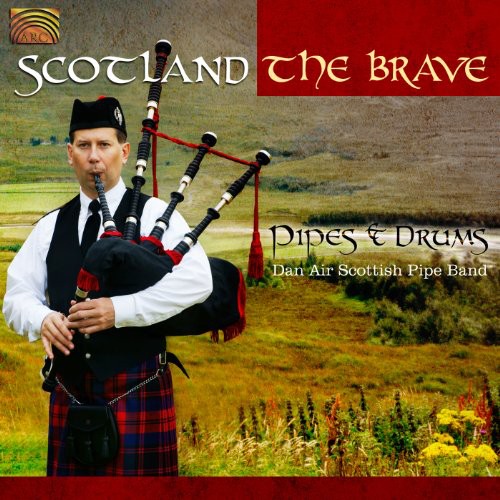 Scotland the Brave: Pipes and Drums