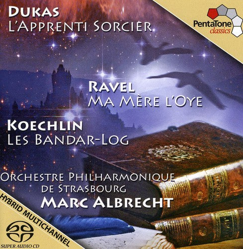 Dukas: L'apprenti sorcier - Ravel: Ma mere l'oye - Koechlin: