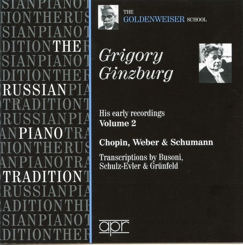 The Russian Piano Tradition: Ginzburg's Early Recordings, Vo