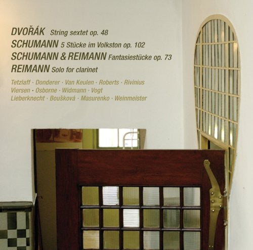 Dvorak: String Sextet - Schumann: Fantasiestücke - 5 Pieces