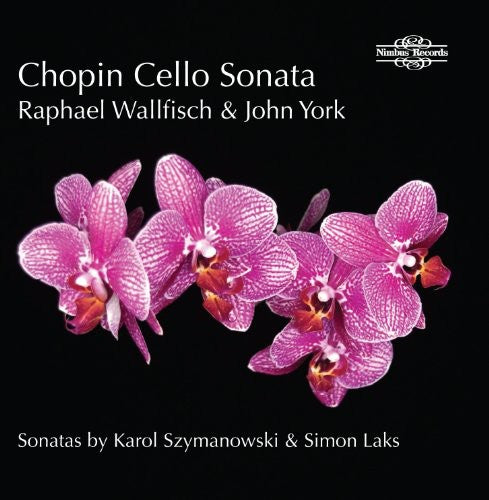 Chopin, Laks & Szymanowski: Cello Sonatas