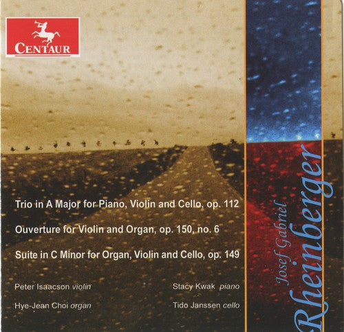 Rheinberger: Piano Trio in A major, Op. 112 / Suite for Orga