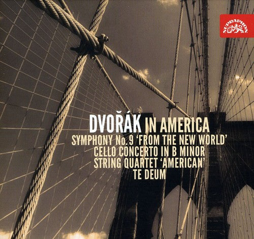 Dvorák in America / Symphony No. 9, Te Deum, String Quartet.