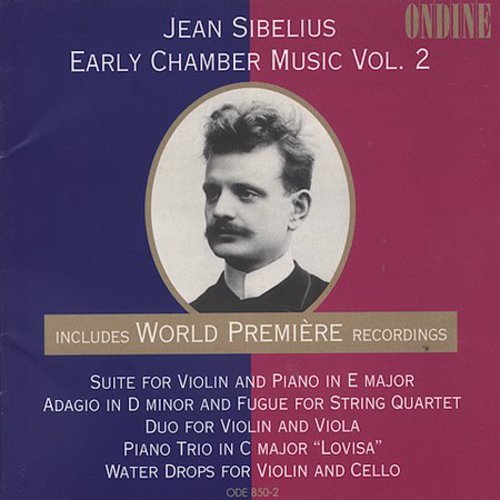 Sibelius, J.: Early Chamber Music, Vol. 2 - Suite / Adagio /