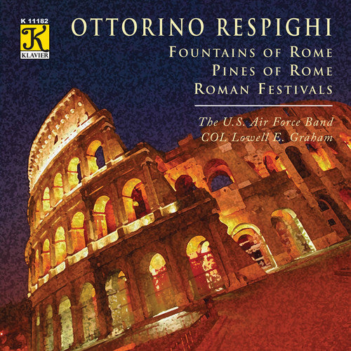 Respighi: Pines of Rome - Fountains of Rome - Roman Festival