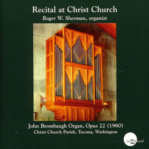 Sherman, Roger: Recital at Christ Church