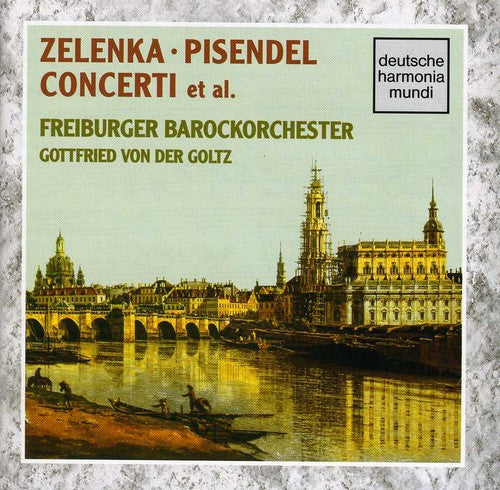 ZELENKA, PISENDEL: CONCERTI, E