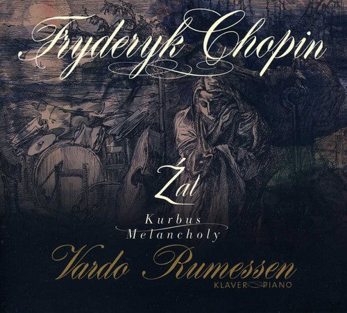Chopin: Zal - Kurbus - Melancholy