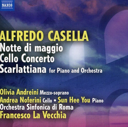 Casella: Notte di maggio - Cello Concerto - Scarlattiana