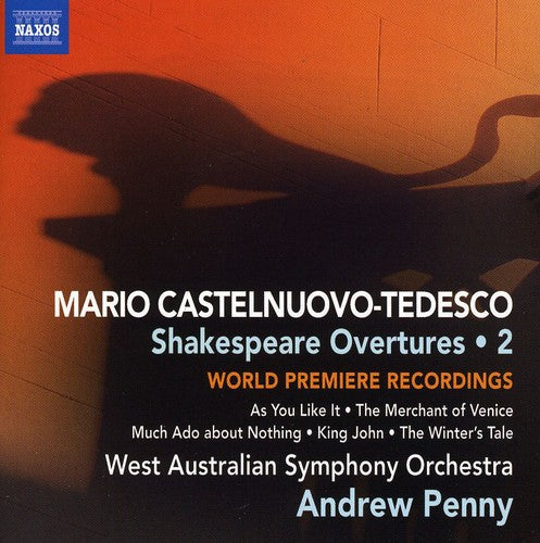 Castelnuovo-Tedesco: Shakespeare Overtures, Vol. 2