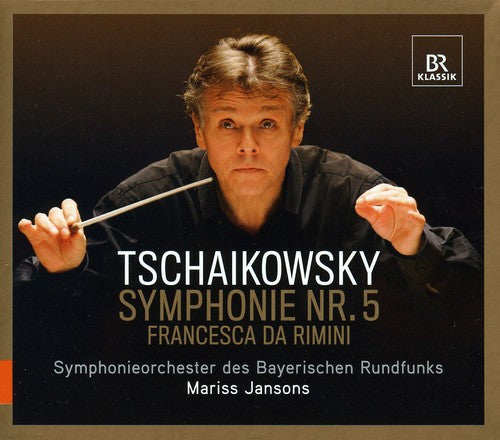 Tchaikovsky: Symphony No. 5 - Francesca da Rimini
