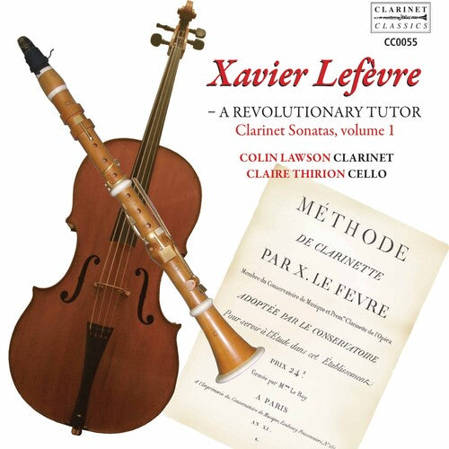 Lefèvre: Clarinet Sonatas, Vol. 1 (A Revolutionary Tutor)