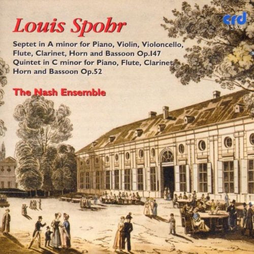Spohr: Septet in A minor, Op. 147 - Quintet in C major, Op.