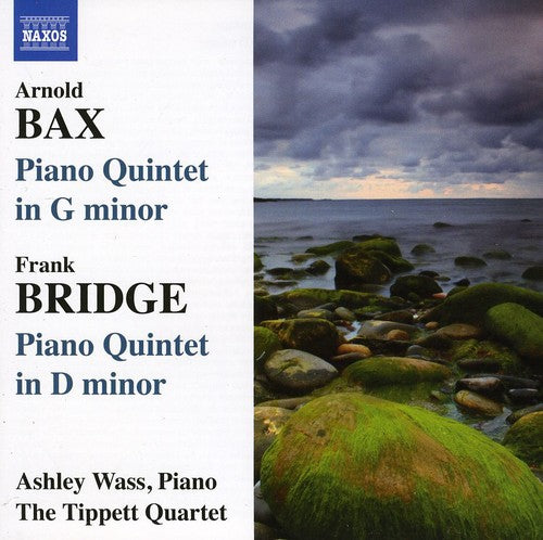 Bax: Piano Quintet in G minor - Bridge: Piano Quintet in D m