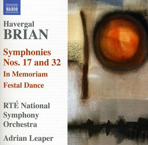 Brian: Symphonies Nos. 17 & 32