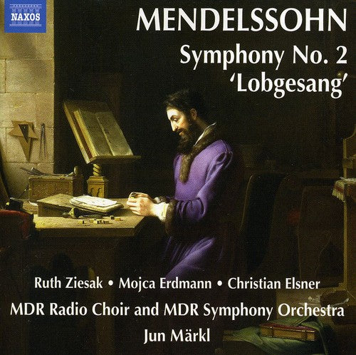 Mendelssohn: Symphony No. 2, "Lobgesang"