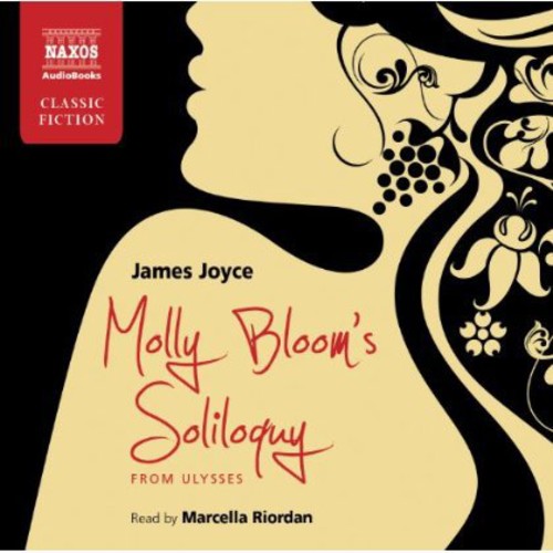 Molly Bloom's Soliloquy from Ulysses (Unabridged)