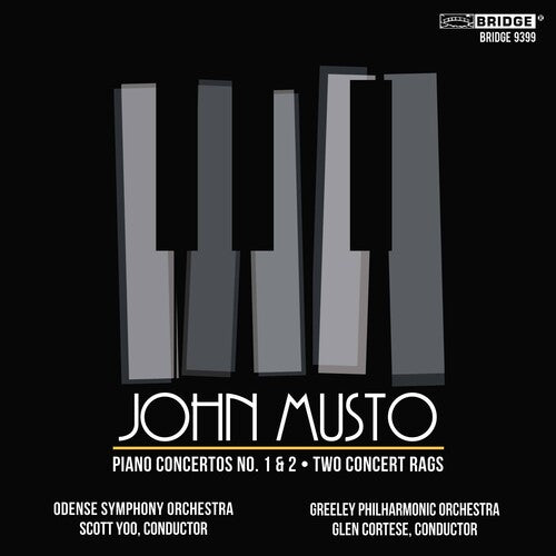 Musto: Piano Concertos No. 1 & 2 and 2 Concert Rags