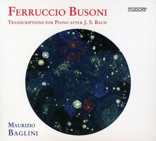 Busoni: Transcriptions for Piano after J.S. Bach, Vol. 2