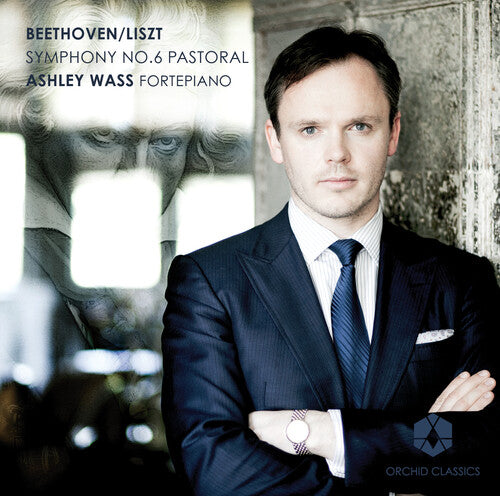 Liszt: Beethoven - Symphony No. 6, "Pastoral"