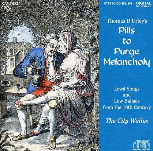 Vocal Music (18th Century) (Thomas D'Urfey's Pills to Purge