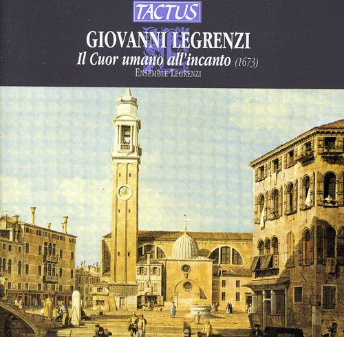 Legrenzi: Il Cuor umano all'incanto