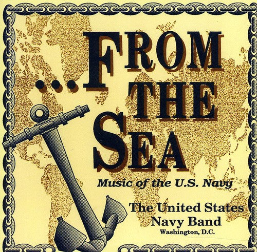 UNITED STATES NAVY BAND: From the Sea