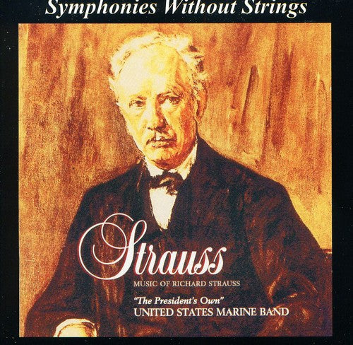 United States Marine Band: Music of Richard Strauss