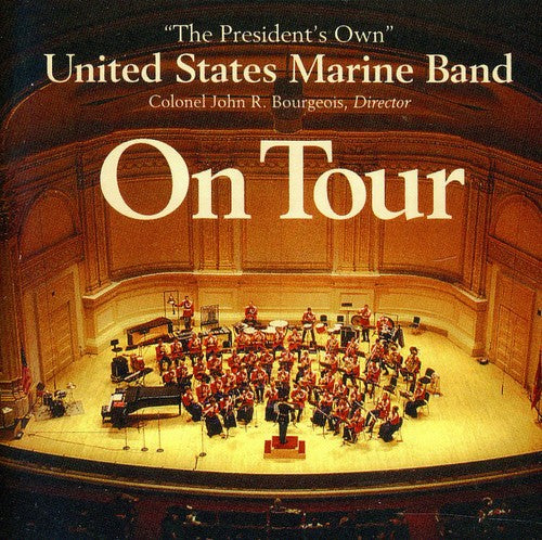 PRESIDENT'S OWN UNITED STATES MARINE BAND: On Tour