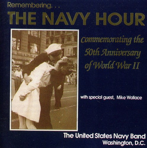 UNITED STATES NAVY BAND: Remembering the Navy Hour (Commemor