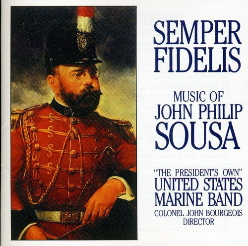 Semper Fidelis / The President's Own US Marine Band