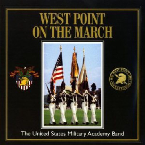 UNITED STATES MILITARY ACADEMY BAND: West Point On the March