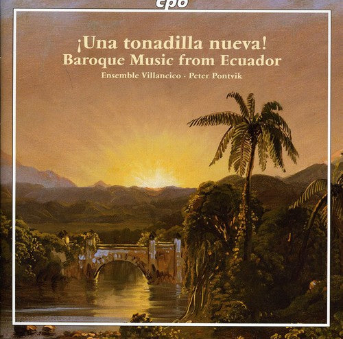Una tonadilla nueva: Baroque Music from Ecuador