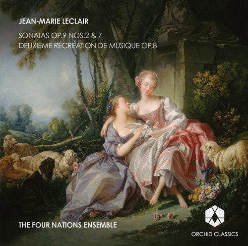 Leclair: Sonatas, Op. 9, Nos. 2 & 7 - Deuxième récréation de