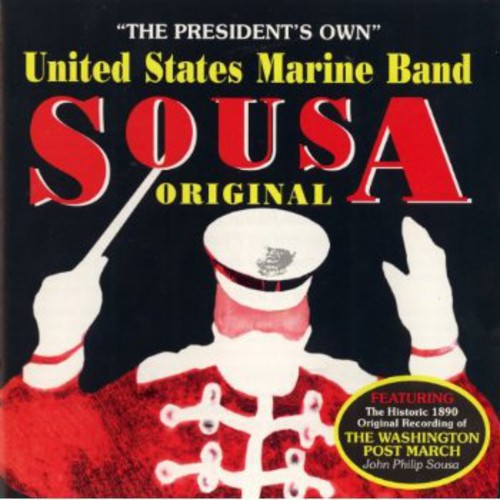 PRESIDENT'S OWN UNITED STATES MARINE BAND: Original Sousa, V