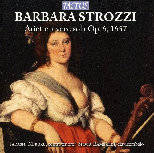Strozzi: Ariette a voce sola, Op. 6