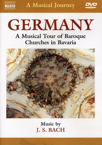 A Musical Journey - Germany: A Musical Tour of Baroque Churc