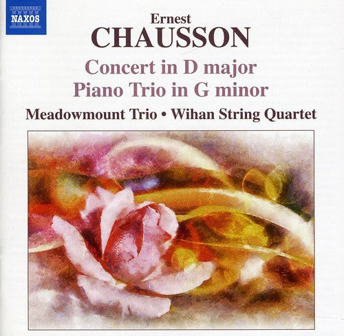 Chausson: Concert in D major - Piano Trio in G minor