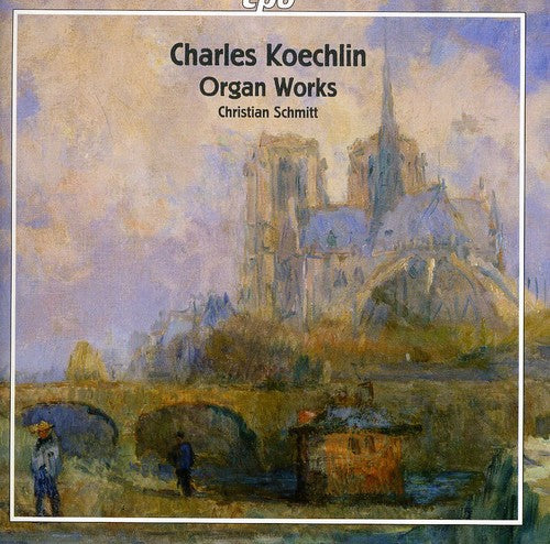 Koechlin: Organ Works