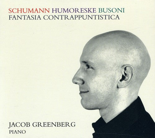 Schumann: Humoreske - Busoni: Fantasia contrappuntistica