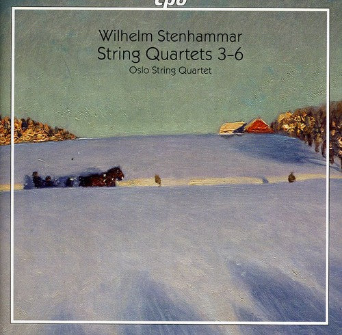 Stenhammar: String Quartets Nos. 3-6