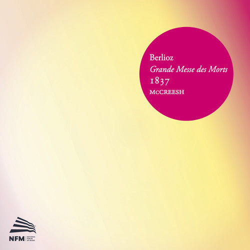 Berlioz: Grande messe des morts (1837)