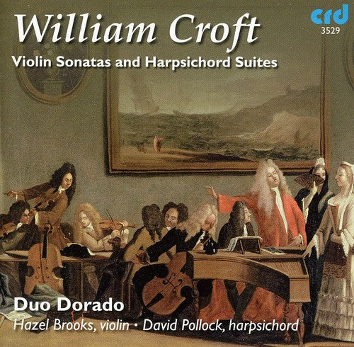 Croft: Violin Sonatas & Harpsichord Suites