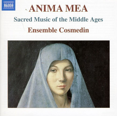 Anima mea: Sacred Music of the Middle Ages