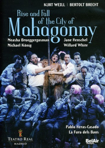 Weill: Rise and Fall of the City of Mahagonny
