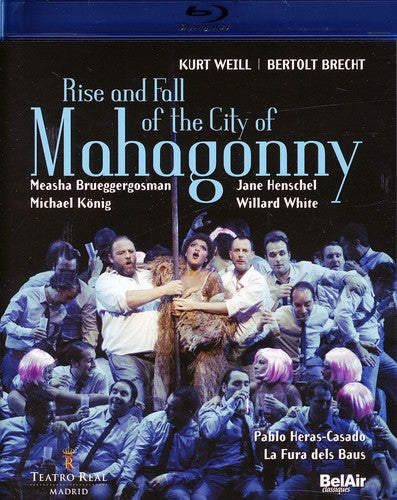Weill: Rise and Fall of the City of Mahagonny