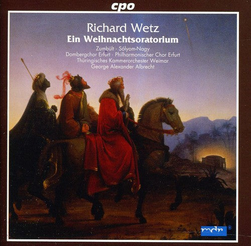 Wetz: Ein Weihnachtsoratorio